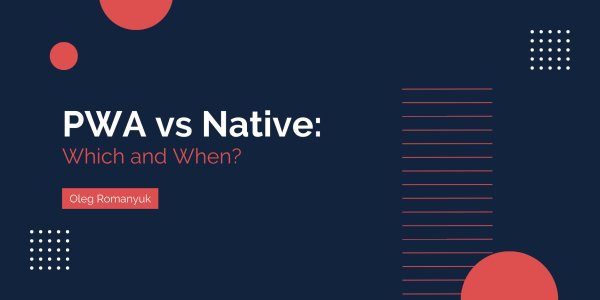 Progressive Web Apps vs Native: Which to Choose and When?