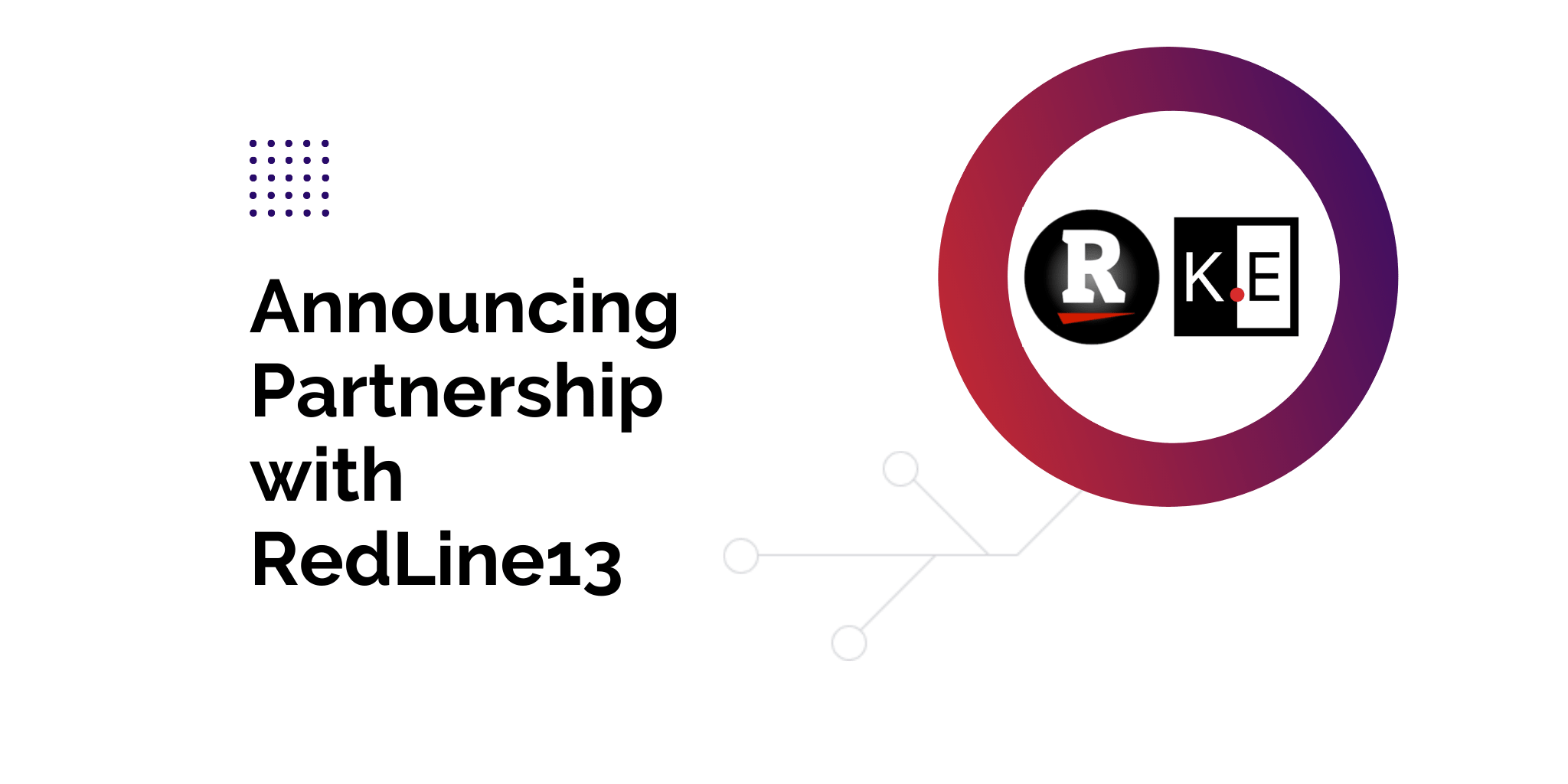 RedLine13 and Keenethics: The Story of Our Partnership