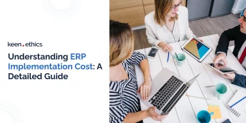 Understanding ERP Implementation Cost: A Detailed Guide