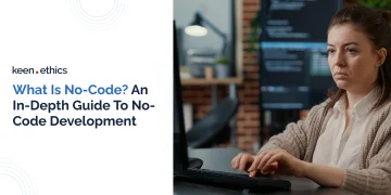 What is No-Code? An In-Depth Guide to No-Code Development