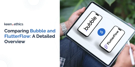 Comparing Bubble and FlutterFlow: A Detailed Overview