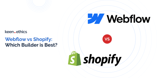 Webflow vs Shopify: Which Builder is Best?